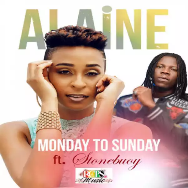 Alaine - Monday To Sunday ft. Stonebwoy